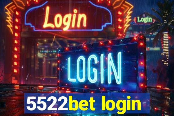 5522bet login